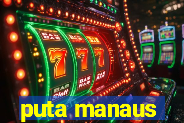 puta manaus